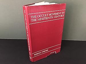 The Occult Movement in the Nineteenth Century and its Relation to Modern Culture: Ten Lectures Gi...