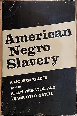 American Negro Slavery: a Modern Reader [Second Edition]