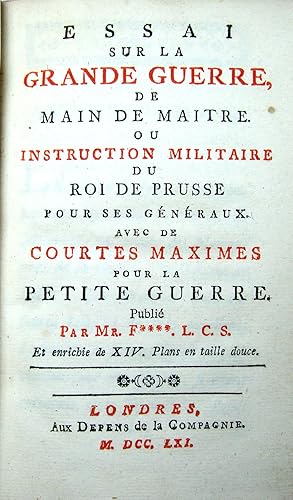 Essai sur la grande guerre, de main de maître, ou instruction militaire du Roi de Prusse pour ses...