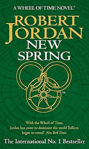 New Spring, The Novel: A Wheel of Time Prequel (Now a major TV series)