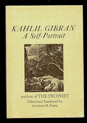 Kahlil Gibran: A Self-Portrait