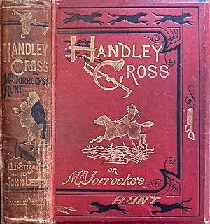 Handley Cross; or Mr. Jorrocks's Hunt