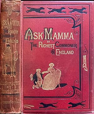 Ask Mamma; or the Richest Commoner in England