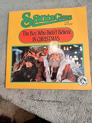 The Boy Who Didn't Believe in Christmas: Santa Claus, the Movie (Santa Claus : the Movie)