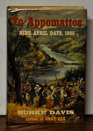 To Appomattox: Nine Apil Days, 1865