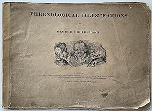 Phrenological Illustrations, or an Artist's View of the Craniological System of Doctors Gall and ...
