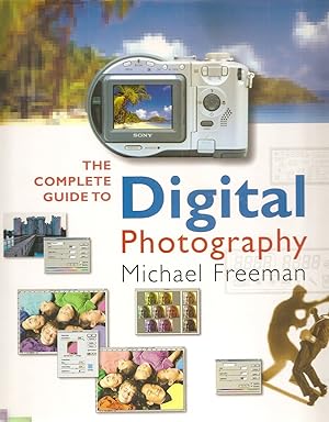The Complete Guide To Digital Photography :