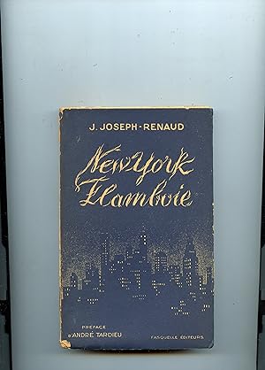 NEW -YORK FLAMBOIE . Préface d' André Tardieu