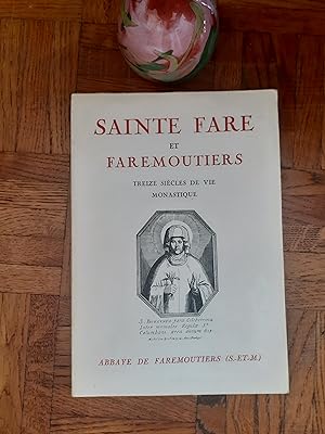 Sainte Fare et Faremoutiers - Treize siècles de vie monastique
