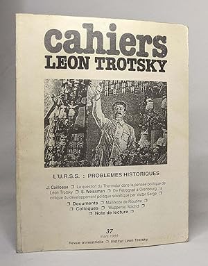 Cahiers leon trotsky - l'U.R.S.S.: problèmes historiques - n°37 mar 1989