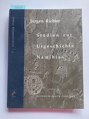 Studien zur Urgeschichte Namibias : holozäne Stratigraphien im Umkreis des Brandberges Heinrich-B...