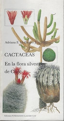 Cactaceas en la Flora Silvestre de Chile. [Gren Lucas' copy]