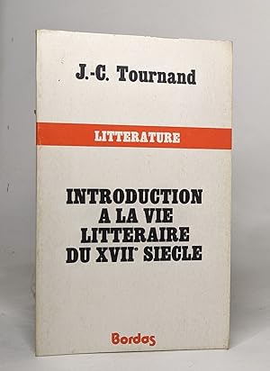 Introduction a la Vie Litteraire du XVII Siecle