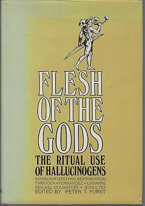 Flesh of the Gods - the ritual use of hallucinogens