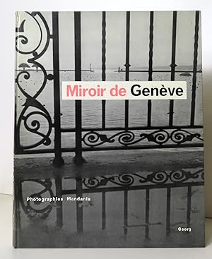 Miroir de Genève. Photographies de Jean Mandanis.
