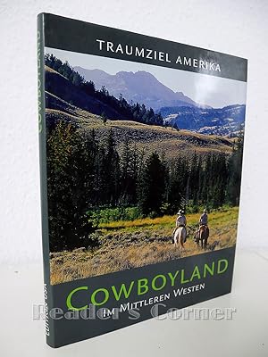 Edition USA - Traumziel Amerika: Cowboyland. Im Mittleren Westen. Fotos: Christian Heeb. Text: Th...