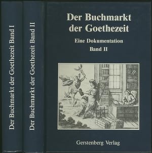 Der Buchmarkt der Goethezeit. Eine Dokumentation. 2 Bände.