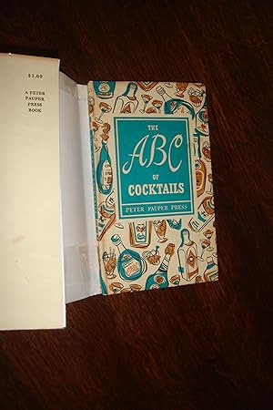 The ABC of Cocktails - approx. 150 recipes from the 1950's + Glassware & Measures; Sweetening; Ab...