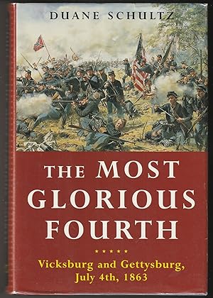 The Most Glorious Fourth: Vicksburg and Gettysburg, July 4th, 1863