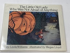 THE LITTLE OLD LADY WHO WAS NOT AFRAID OF ANYTHING (SIGNED); Illustrated by Megan Lloyd