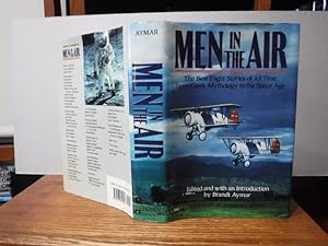 Men in the Air: The Best Flight Stories of All Time from Greek Mythology to the Space Age