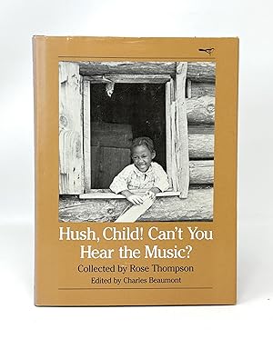 Hush, Child! Can't You Hear the Music? SIGNED