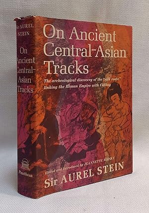 On Ancient Central-Asian Tracks: Brief Narrative Three Expeditions in Innermost Asia and Northwes...