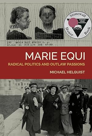 Marie Equi: Radical Politics and Outlaw Passions