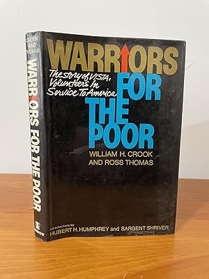 Warriors for the Poor The Story of VISTA, Volunteers In Service To America