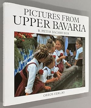Pictures from Upper Bavaria [Bilder aus Oberbayern]