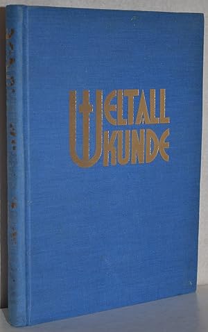 Weltallkunde. Arbeitsweise und Ergebnisse der heutigen Astronomie. M. 76 Figuren.