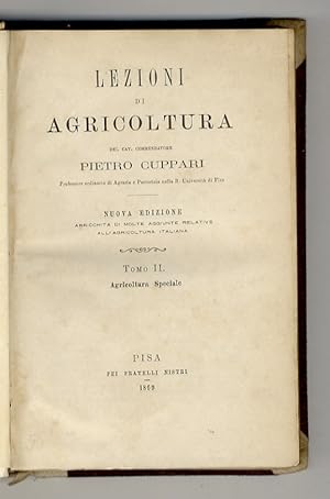 Lezioni di Agricoltura. Nuova edizione arricchita di molte aggiunte relative all'agricoltura ital...