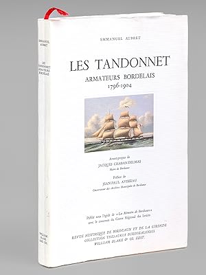 Les Tandonnet armateurs bordelais 1796-1904