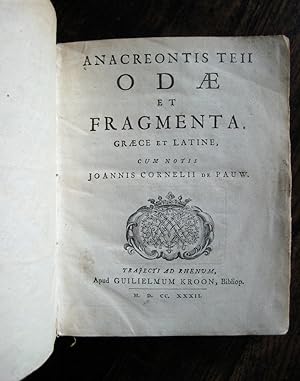 Anacreontis Teii odae et fragmenta, Graece et Latine, cum notis Joannis Cornelii de Pauw