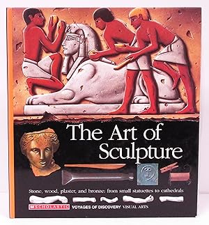 Art of Sculpture: Visual Arts (#7 Voyages of Discovery)