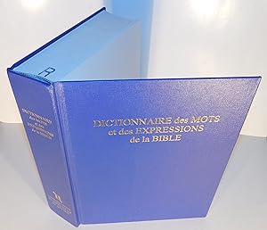 DICTIONNAIRE DES MOTS ET DES EXPRESSIONS DE LA BIBLE avec Index Conceptuel ainsi que divers autre...
