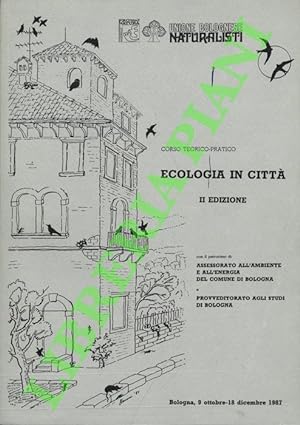Corso teorico-pratico. Ecologia in città. II edizione.