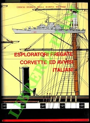 Esploratori, fregate, corvette ed avvisi italiani. 1861-1968.