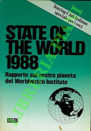 State of the World 1988. Rapporto sul nostro pianeta del Worldwatch Institute.