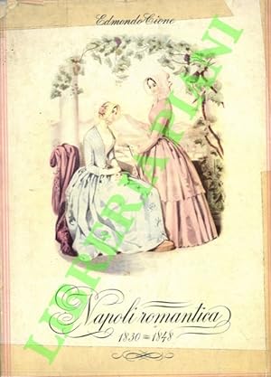 Napoli romantica. 1830-1848.