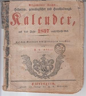 Allgemeiner Reichs-, Historien-, genealogischer und Haushaltungs-Kalender auf das Jahr 1837 nach ...