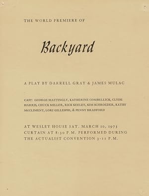 The world premiere of Backyard . performed during the Actualist Convention