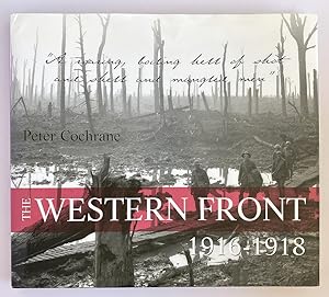 The Western Front 1916-1918 by Peter Cochrane