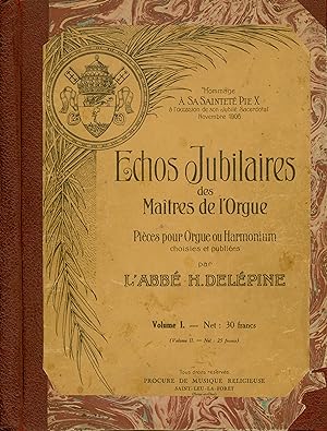 ÉCHOS JUBILAIRES DES MAÎTRES DE L'ORGUE. (47) Pièces pour Orgue ou Harmonium. Hommage à Sa Sainte...