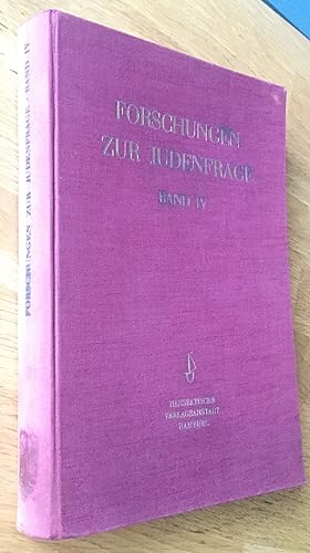 Forschungen zur Judenfrage. Band IV. Sitzungsberichte der Dritten Münchner Arbeitstagung des Reic...