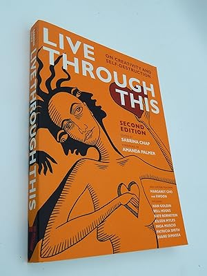 Live Through This: On Creativity and Self-Destruction