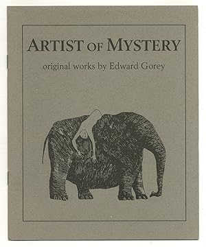 Artist of Mystery: Original Works by Edward Gorey