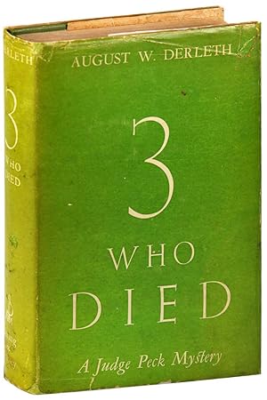 THREE WHO DIED: A JUDGE PECK MYSTERY - INSCRIBED TO H.P. LOVECRAFT