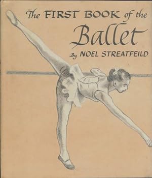 The first book of the ballet - Noel Streatfield