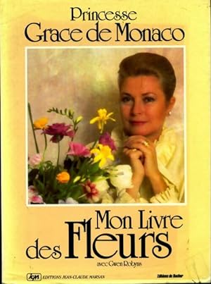 Mon livre des fleurs - Grace De Monaco